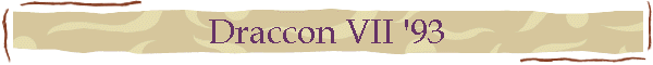 Draccon VII '93