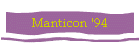 Manticon '94