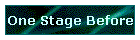 One Stage Before