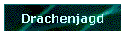 Drachenjagd