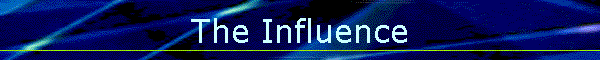 The Influence