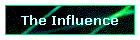 The Influence